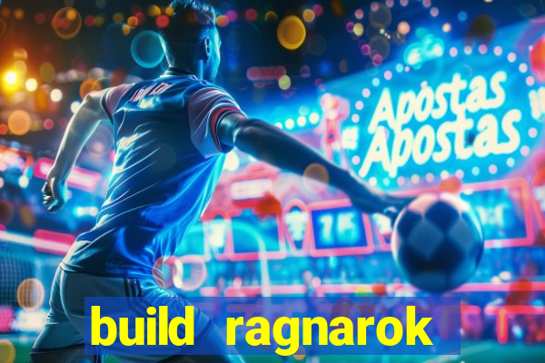 build ragnarok history reborn rag